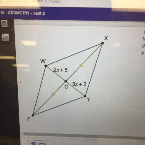 In quadrilateral wxyz, wc = 2x + 5 and cy = 3x + 2. what must x equal for quadrilateral wxyz to be a