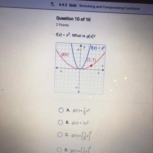 F(x)=x^2. what is g(x)? need asap will mark brainliest