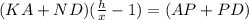 (KA+ND)(\frac{h}{x}-1)=(AP+PD)