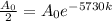 \frac{A_{0} }{2}=A_{0}e^{-5730k}