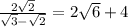 \frac{2\sqrt{2}}{\sqrt{3}-\sqrt{2}}=2\sqrt{6}+4