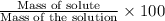 \frac{\text{Mass of solute}}{\text{Mass of the solution}}\times 100