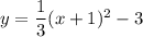 y=\dfrac{1}{3}(x+1)^2-3