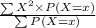 \frac{\sum X^{2} \times P(X=x)}{\sum P(X=x)}