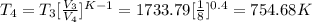 T_4=T_3[\frac{V_3}{V_4}]^{K-1}  = 1733.79 [\frac{1}{8}]^{0.4} = 754.68K
