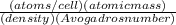 \frac{(atoms/cell)(atomic mass)}{(density)(Avogadros number)}
