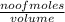 \frac{no of moles }{volume}