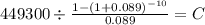 449300 \div \frac{1-(1+0.089)^{-10} }{0.089} = C\\