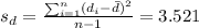 s_d =\frac{\sum_{i=1}^n (d_i -\bar d)^2}{n-1} =3.521