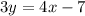 3y=4x-7