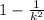 1-\frac{1}{k^2}