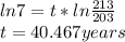 ln 7=t*ln\frac{213}{203} \\t=40.467 years