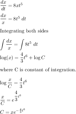 \dfrac{dx}{dt} = 8xt^5\\\\\dfrac{dx}{x} = 8t^5~dt\\\\\text{Integrating both sides}\\\\\displaystyle\int\dfrac{dx}{x} = \int 8t^5~dt\\\\\log(x) = \dfrac{4}{3}t^6 +\log C\\\\\text{where C is constant of integration.}\\\\\log \dfrac{x}{C} =  \dfrac{4}{3}t^6\\\\\dfrac{x}{C} = e^{\dfrac{4}{3}t^6}\\\\C = x e^{-\frac{4}{3}t^6}