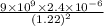 \frac{9 \times 10^{9} \times 2.4 \times 10^{-6}}{(1.22)^{2}}