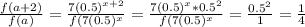 \frac{f(a+2)}{f(a)}=\frac{7(0.5)^{x+2}}{f(7(0.5)^{x}}=  \frac{7(0.5)^{x}*0.5^2}{f(7(0.5)^{x}}=\frac{0.5^2}{1}=\frac{1}{4}