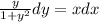 \frac{y}{1+y^2}dy=xdx