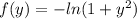 f(y)=-ln(1+y^2)