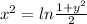 x^2=ln\frac{1+y^2}{2}