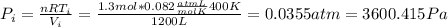 P_i = \frac{nRT_i}{V_i}=\frac{1.3 mol * 0.082 \frac{atm L}{mol K} 400 K}{1200 L}= 0.0355 atm= 3600.415 Pa
