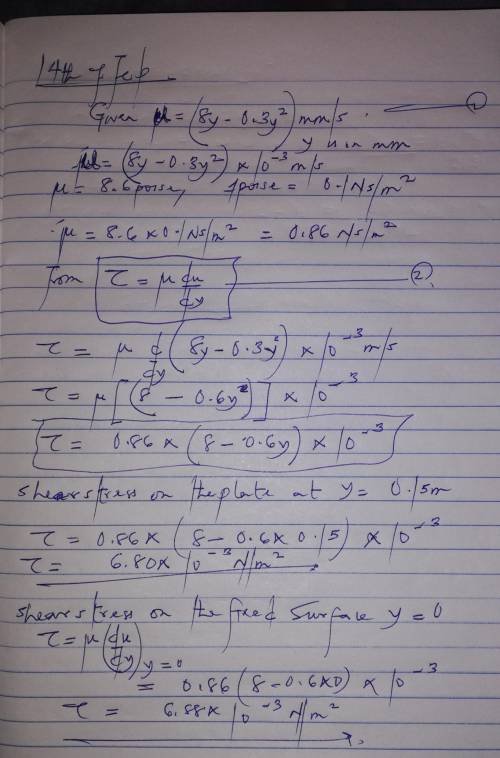 Velocity profile of a moving fluid over a flat (fixed) plate is given as:  = from the fixed plate (y