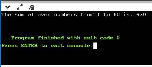 Create a program that uses a while loop to sum only the even numbers from 1 up to and including 60.