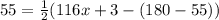 55=\frac{1}{2}(116x+3-(180-55))