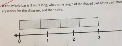2. If the whole bar is 3 units long, what is the length of the shaded part of the bar? Write a multi