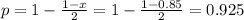 p = 1 - \frac{1-x}{2} = 1 - \frac{1-0.85}{2} = 0.925