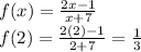 f(x)=\frac{2x-1}{x+7}\\f(2)=\frac{2(2)-1}{2+7}=\frac{1}{3}