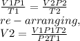 \frac{V1P1}{T1}=\frac{V2P2}{T2} \\ re-arranging, \\V2 =\frac{V1P1T2}{P2T1}