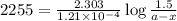 2255=\frac{2.303}{1.21\times 10^{-4}}\log\frac{1.5}{a-x}