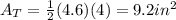 A_T=\frac{1}{2}(4.6)(4)=9.2 in^2