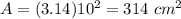 A=(3.14)10^{2}=314\ cm^2