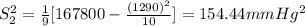 S^2_2= \frac{1}{9}[167800-\frac{(1290)^2}{10} ]= 154.44mmHg^2