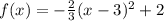 f(x)=-\frac{2}{3} (x-3)^2+2