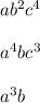 ab^2c^4\\\\a^4bc^3\\\\a^3b