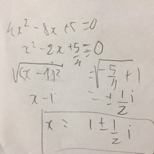 What are the solutions of 4x^2-8x+5=0