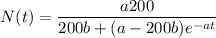 N(t)=\dfrac{a200}{200b+(a-200b)e^{-at}}