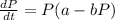 \frac{dP}{dt} =P(a-bP)