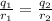 \frac{q_{1}}{r_{1}} = \frac{q_{2}}{r_{2}}