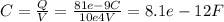 C = \frac{Q}{V} =\frac{81e-9C}{10e4 V} = 8.1e-12 F