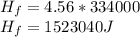 H_f=4.56*334000\\H_f=1523040J