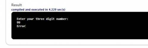 Declare a variable of type int. Prompt the user for a positive three-digit number. Test to ensure th