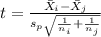 t = \frac{\bar X_i -\bar X_j}{s_p \sqrt{\frac{1}{n_i} +\frac{1}{n_j}}}