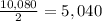 \frac{10,080}{2}=5,040