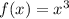 f(x)=x^{3}