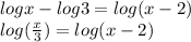 logx-log3=log(x-2)\\log (\frac{x}{3} )=log(x-2)