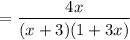 $={\frac{4x}{(x+3)(1+3x)}