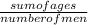 \frac{sum of ages}{number of men}