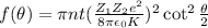 f(\theta)=\pi nt(\frac{Z_{1}Z_{2}e^{2}   }{8\pi\epsilon_{0}K  } )^{2} \cot^{2}\frac{\theta}{2}